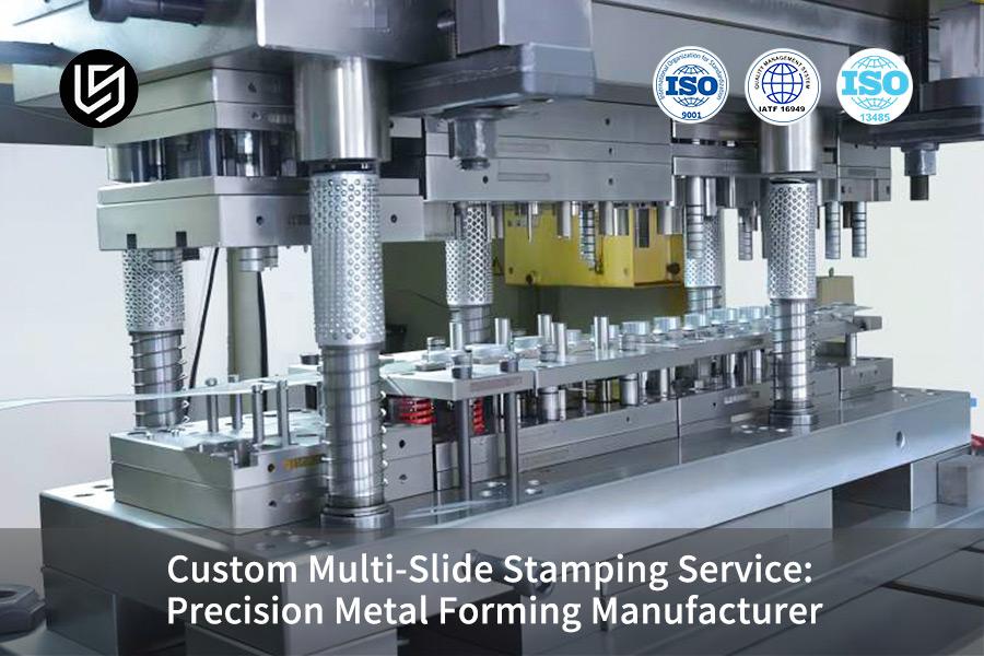 Custom Multi-Slide Stamping Service: Precision Metal Forming Manufacturer