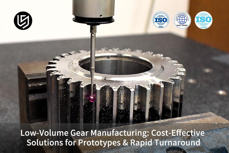 low-volume-gear-manufacturing-cost-effective-solutions-for-prototypes-rapid-turnaround