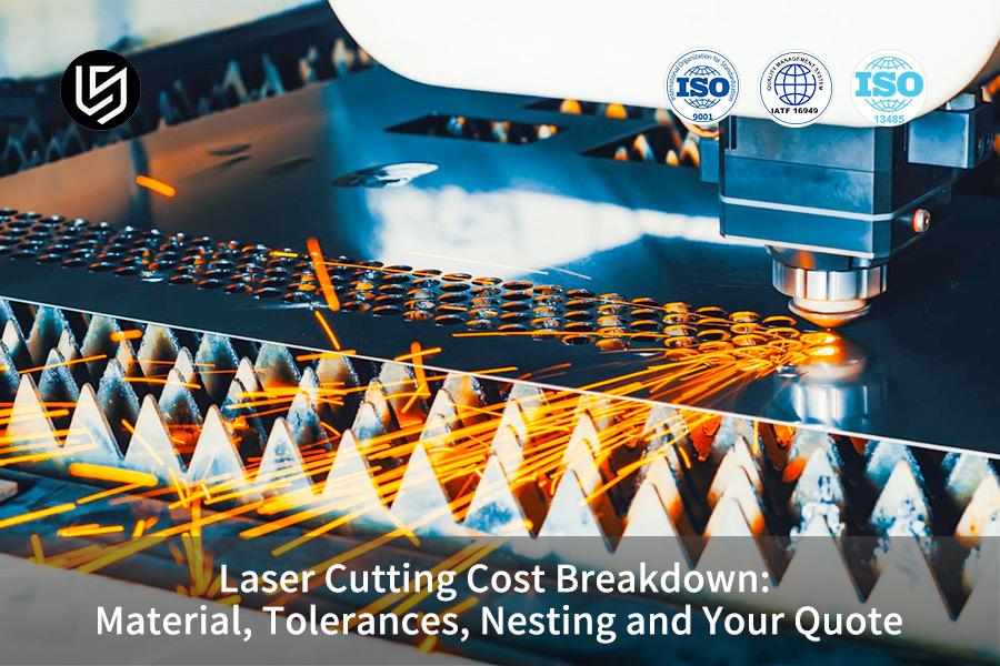 laser-cutting-cost-breakdown-material-tolerances-nesting-and-your-quote