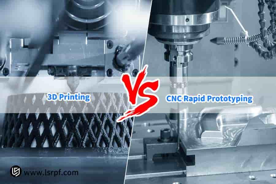 Prototipos rápidos CNC VS. Impresión 3D: ¿Cómo equilibrar costes, eficiencia y calidad?
