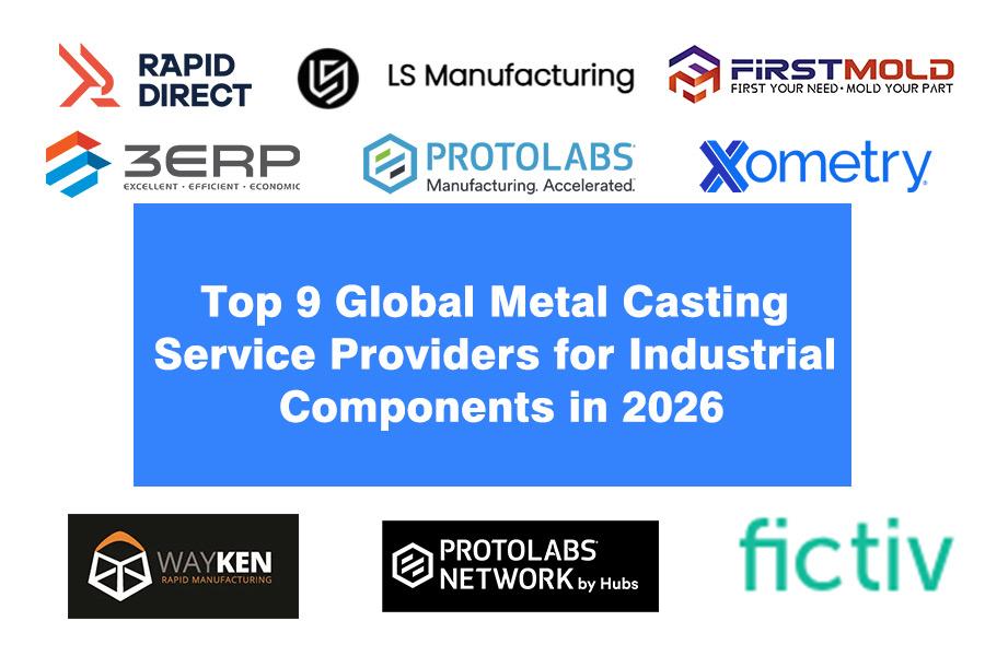 top-9-global-metal-casting-service-providers-for-industrial-components-in-2026