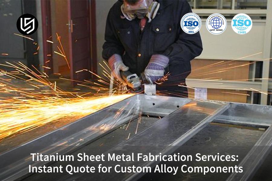 titanium-sheet-metal-fabrication-services-instant-quote-for-custom-alloy-components