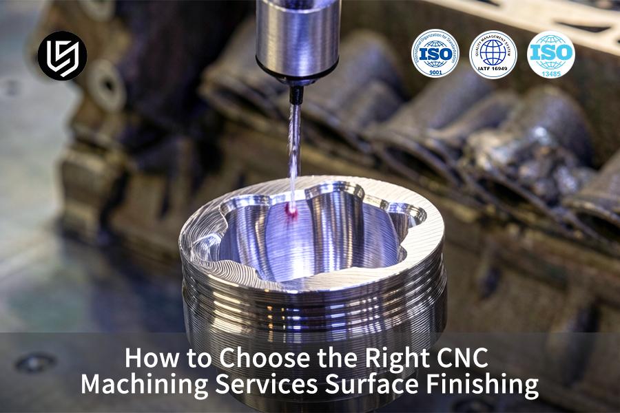 Comment choisir les bons services d'usinage CNC pour la finition de surface
