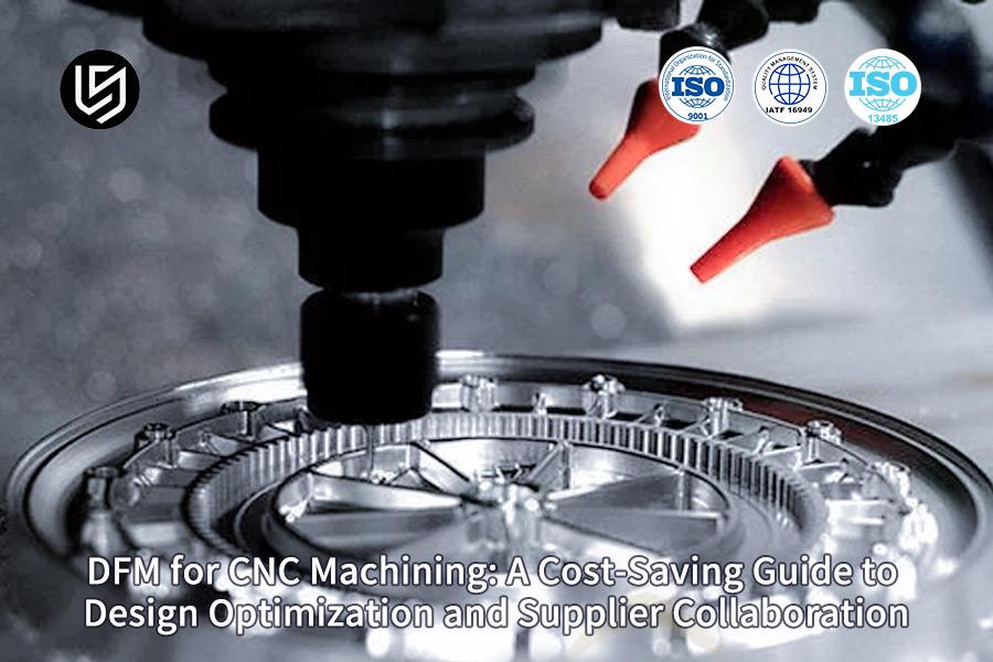 DFM para usinagem CNC: um guia para redução de custos através da otimização do projeto e da colaboração com fornecedores.
