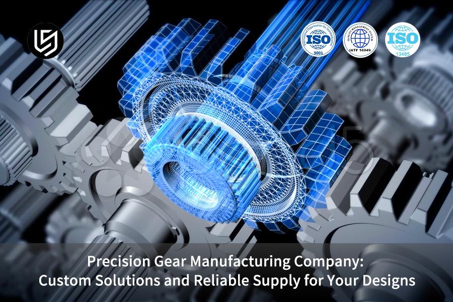 precision-gear-manufacturing-company-custom-solutions-and-reliable-supply-for-your-designs