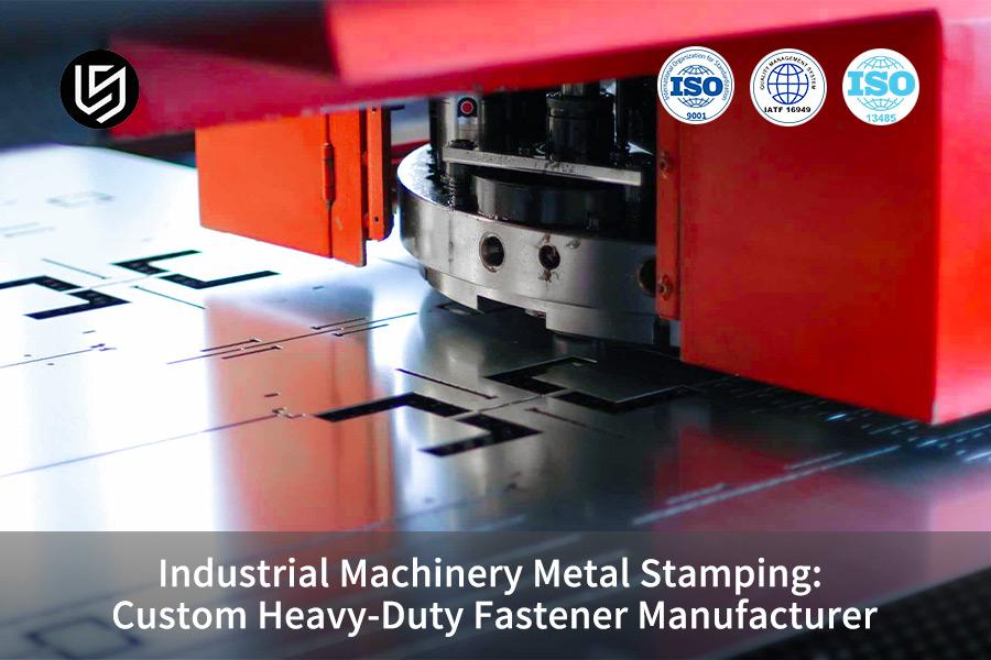 industrial-machinery-metal-stamping-custom-heavy-duty-fastener-manufacturer
