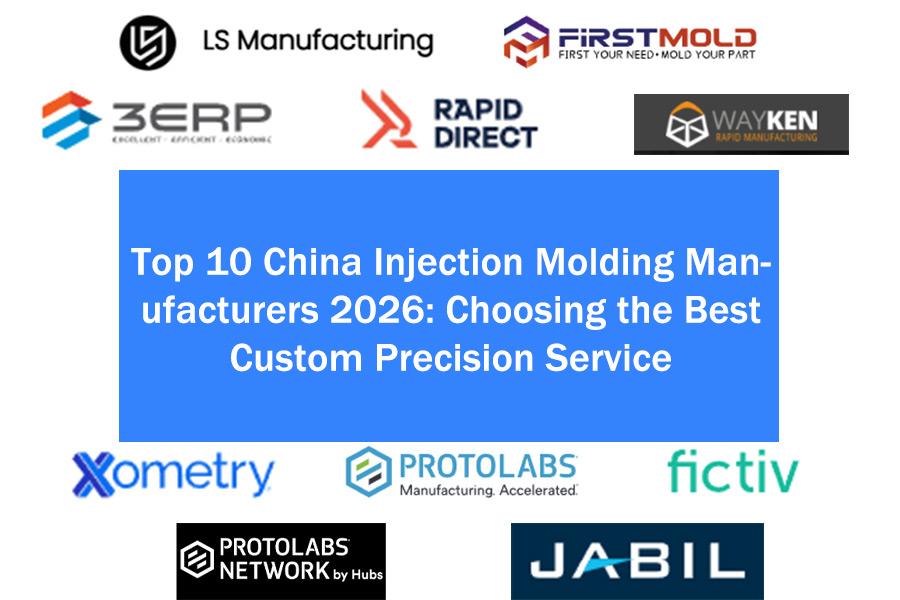 top-10-china-injection-molding-manufacturers-2026-choosing-the-best-custom-precision-service