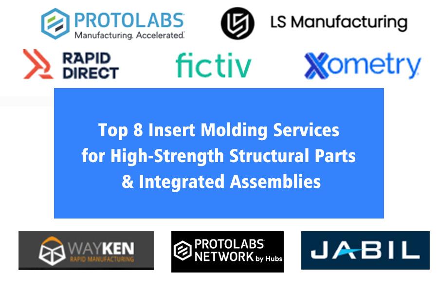 top-8-insert-molding-services-for-high-strength-structural-parts-integrated-assemblies
