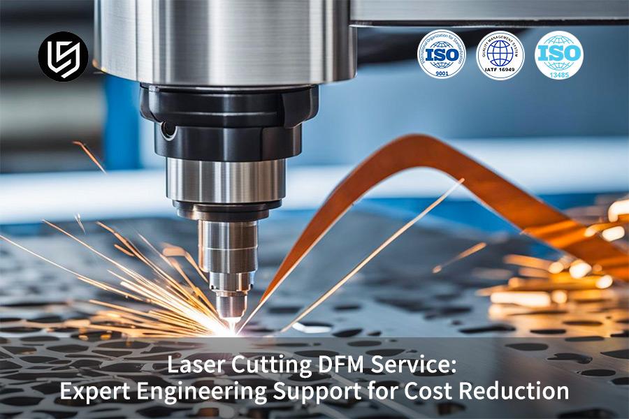 laser-cutting-dfm-service-expert-engineering-support-for-cost-reduction