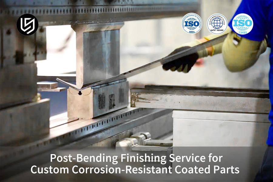 post-bending-finishing-service-for-custom-corrosion-resistant-coated-parts