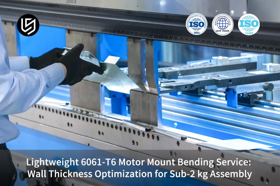 lightweight-6061-t6-motor-mount-bending-service-wall-thickness-optimization-for-sub-2-kg-assembly