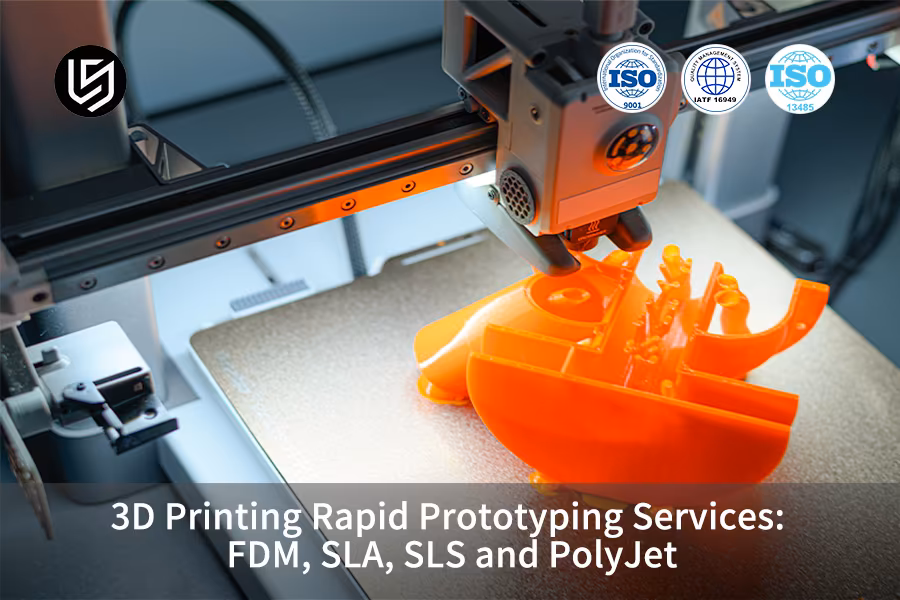 3D Printing Rapid Prototyping Services: FDM, SLA, SLS And PolyJet
