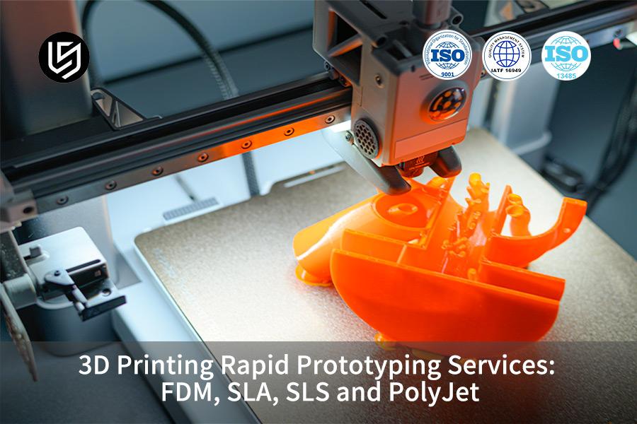 Services de prototypage rapide par impression 3D : FDM, SLA, SLS et PolyJet