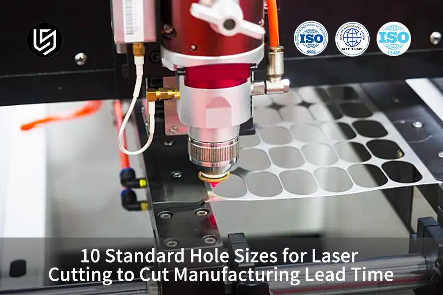 10-standard-hole-sizes-for-laser-cutting-to-cut-manufacturing-lead-time